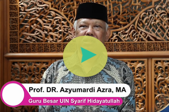 Himbauan Menjalani Ibadah Puasa Ramadhan oleh Prof. DR. Azyumardi Azra, MA